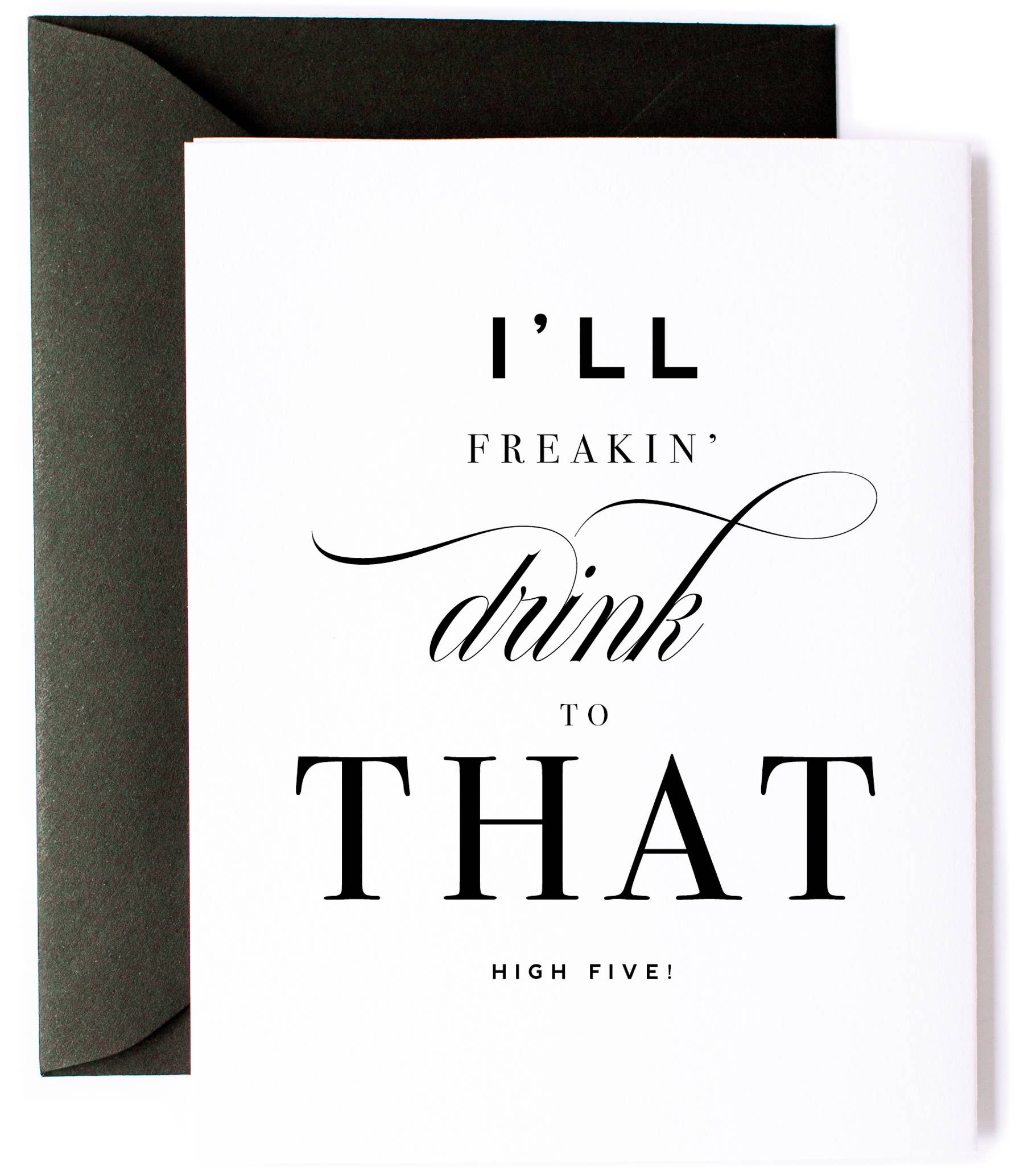 I'll Drink to... Card