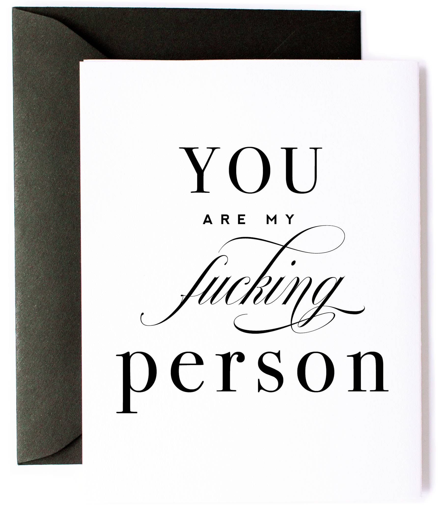 You are my F-ing Person - Funny Love Greeting Card