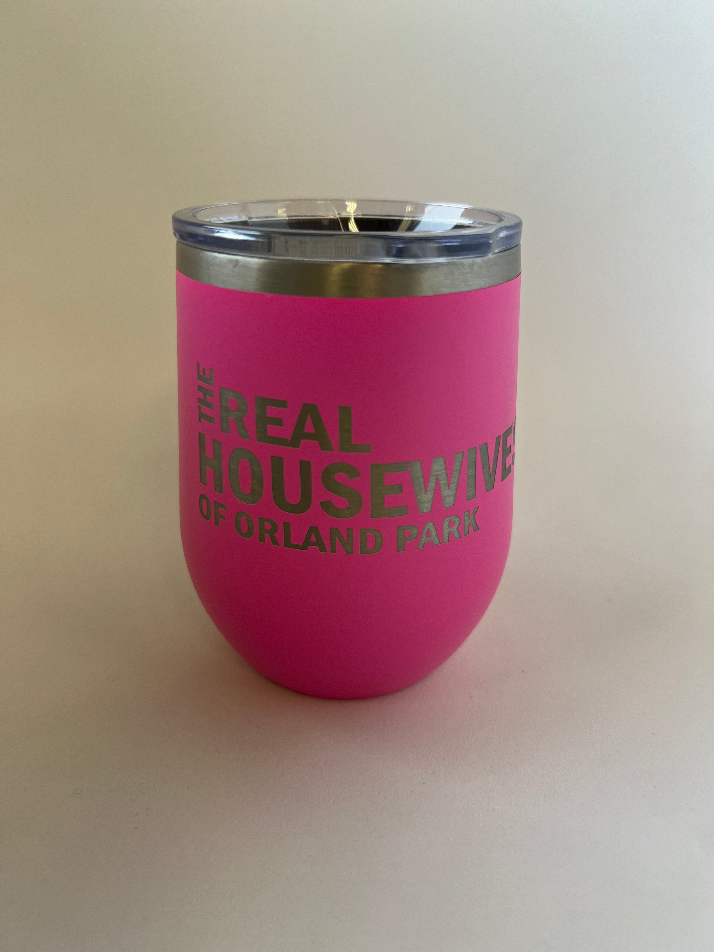 Real Housewives Tumbler (Frankfort, Orland Park, Tinley Park, New Lenox and Mokena)) FINAL SALE