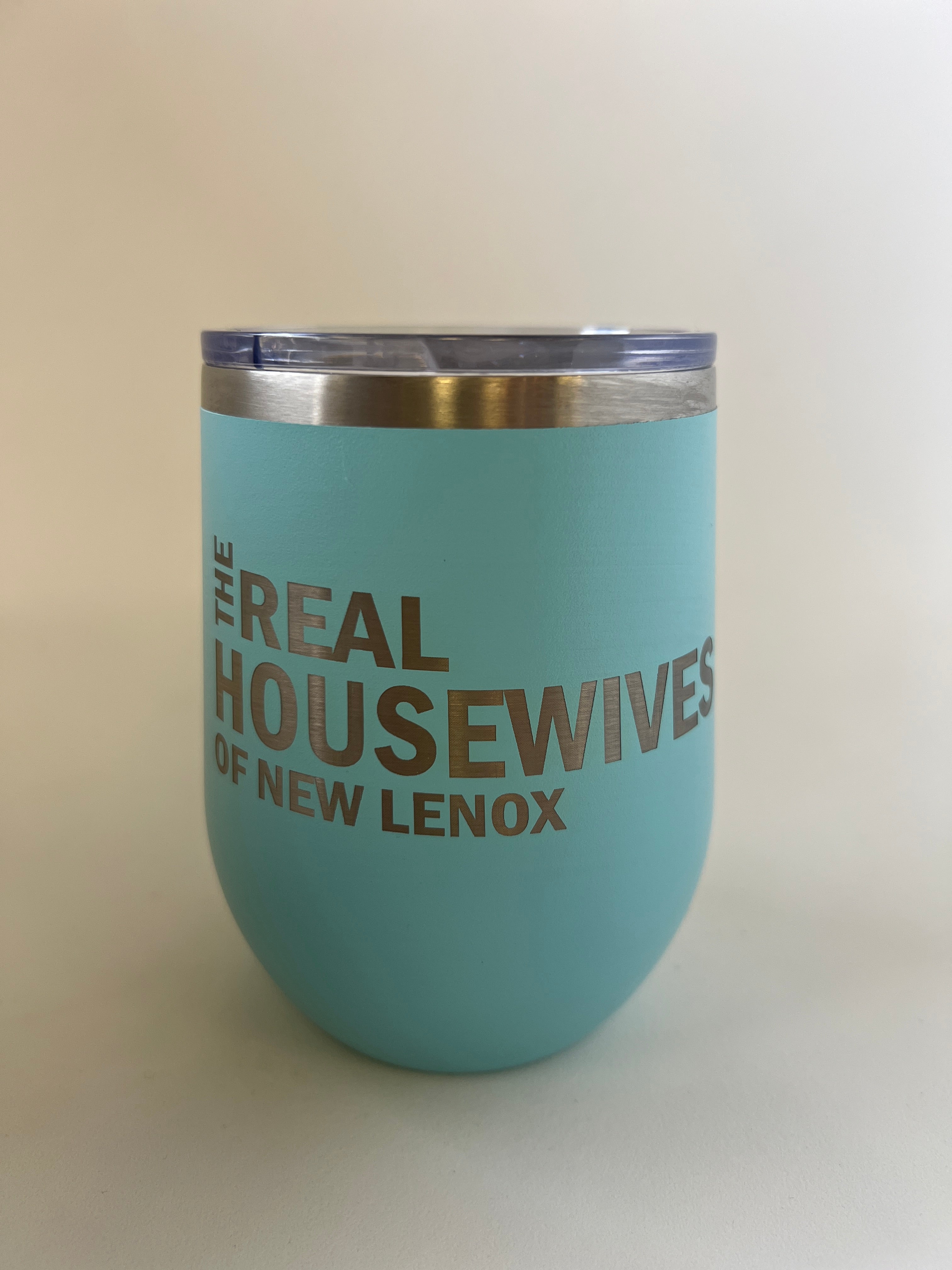 Real Housewives Tumbler (Frankfort, Orland Park, Tinley Park, New Lenox and Mokena)) FINAL SALE