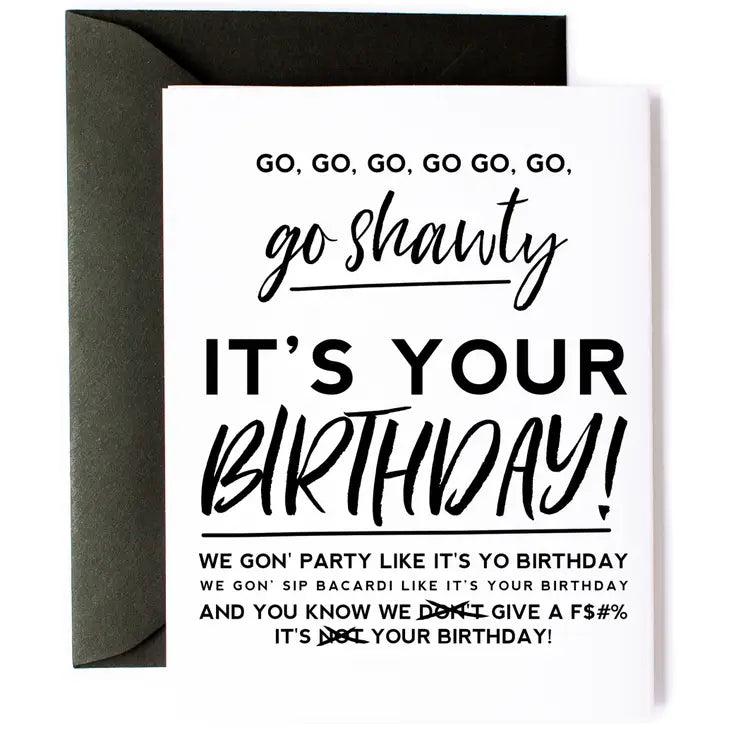 Shawty Birthday Greeting Card